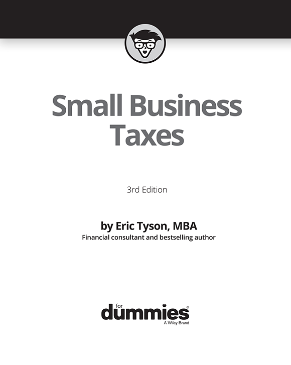 Small Business Taxes For Dummies 3rd Edition Published by Wiley Publishing - photo 2