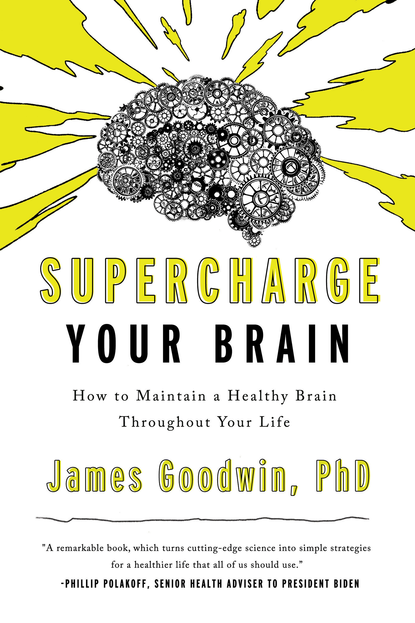 Supercharge Your Brain How to Maintain a Healthy Brain Throughout Your Life - photo 1