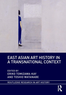 Eriko Tomizawa-Kay (editor) - East Asian Art History in a Transnational Context