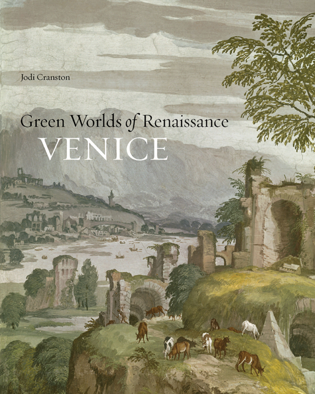 Green Worlds of Renaissance Venice Copyright 2019 Penn State University - photo 1