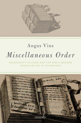 Angus Vine Miscellaneous Order: Manuscript Culture and the Early Modern Organization of Knowledge