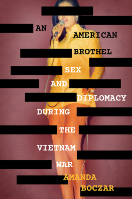 Amanda Boczar - An American Brothel: Sex and Diplomacy during the Vietnam War