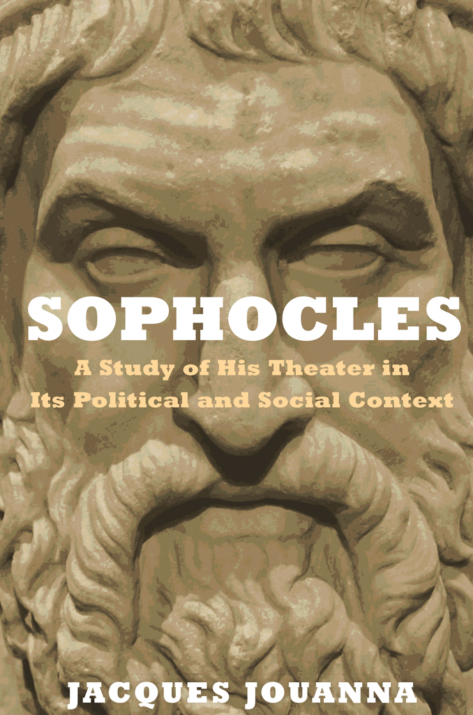 SOPHOCLES Sophocles A STUDY OF HIS THEATER IN ITS POLITICAL AND SOCIAL - photo 1