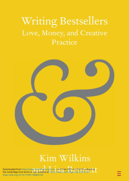 Kim Wilkins - Writing Bestsellers: Love, Money, and Creative Practice