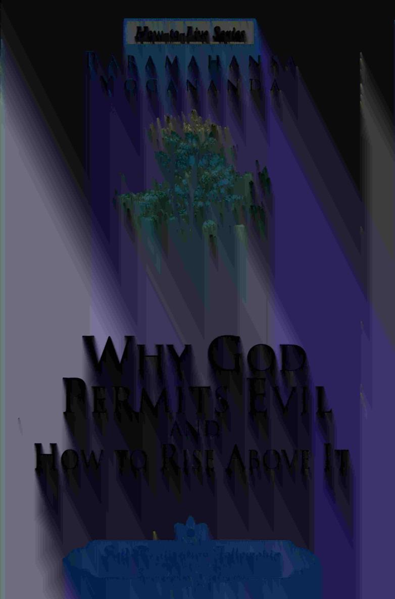 Why God Permits Evil and How to Rise Above It - photo 2