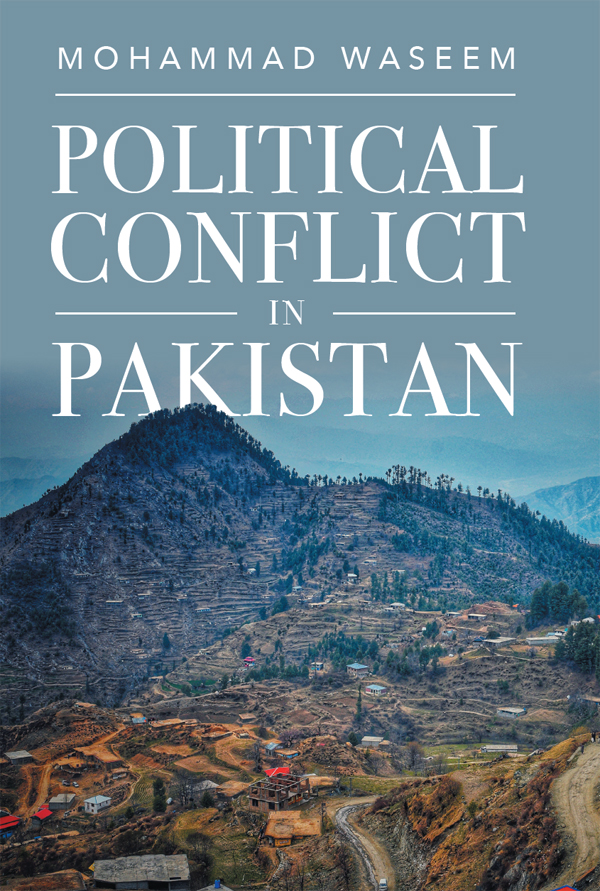 POLITICAL CONFLICT IN PAKISTAN Comparative Politics and International Studies - photo 1