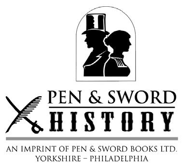 First published in Great Britain in 2020 by PEN AND SWORD HISTORY An imprint of - photo 2