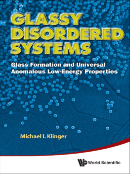 Michael I. Klinger - Glassy Disordered Systems: Glass Formation and Universal Anomalous Low-Energy Properties