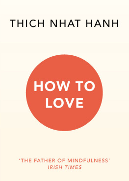Thich Nhat Hanh - How to Love
