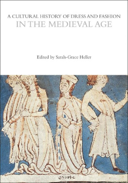 Sarah-Grace Heller A Cultural History of Dress and Fashion in the Medieval Age