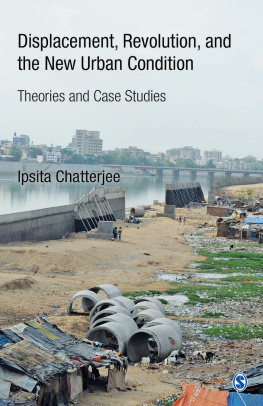 Chatterjee - Displacement, Revolution, and the New Urban Condition