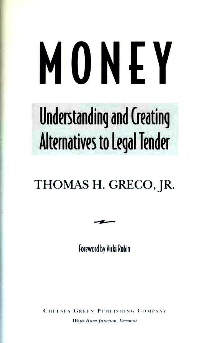 Money Understanding and Creating Alternatives to Legal Tender - photo 5