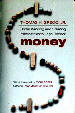 Thomas Greco Jr. - Money: Understanding and Creating Alternatives to Legal Tender