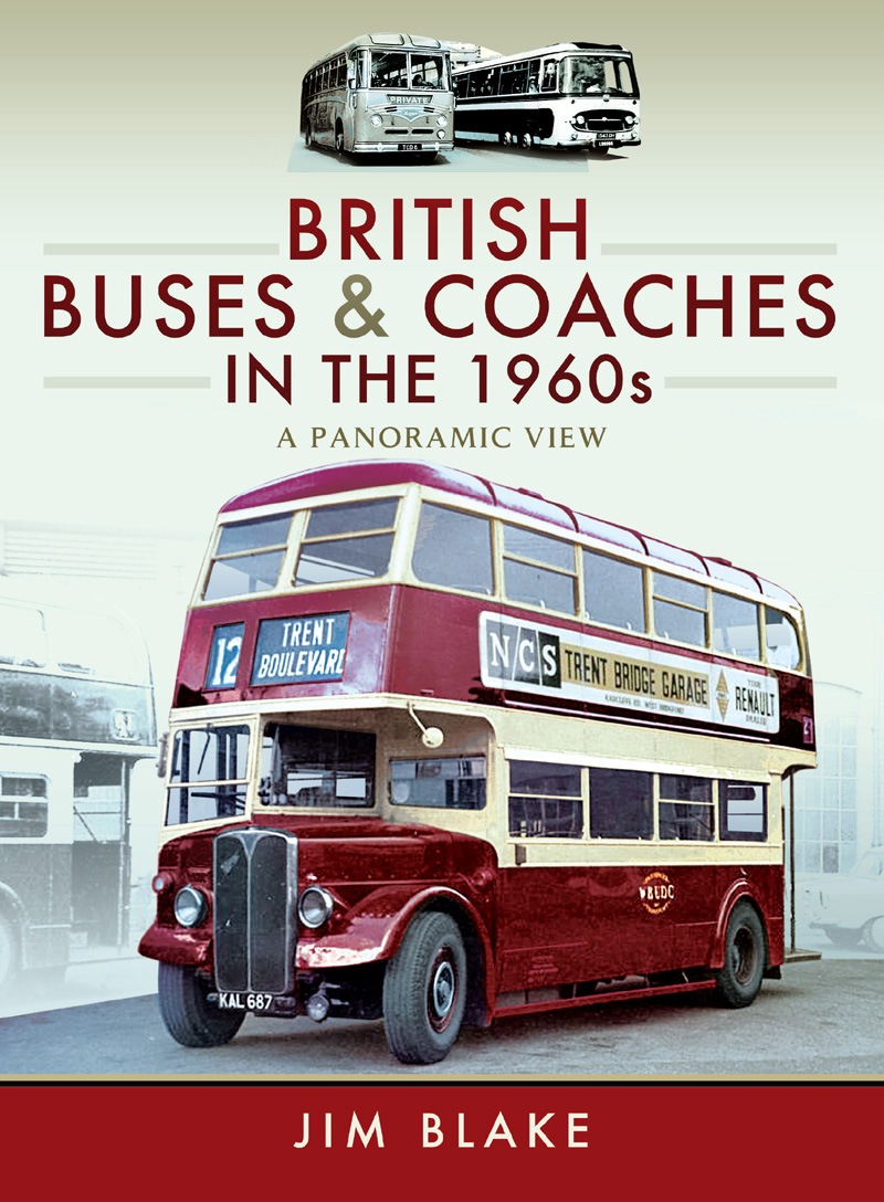 British Buses and Coaches in the 1960s A Panoramic View - image 1