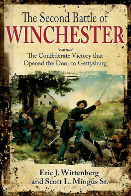 Eric J. Wittenberg - The Second Battle of Winchester: The Confederate Victory That Opened the Door to Gettysburg