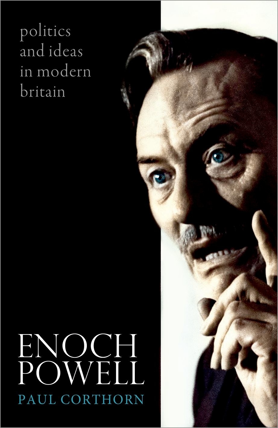 Enoch Powell Politics and Ideas in Modern Britain - image 1