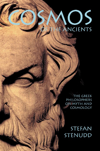 Cosmos ofthe Ancients The Greek Philosophers onMyth and Cosmology - photo 1