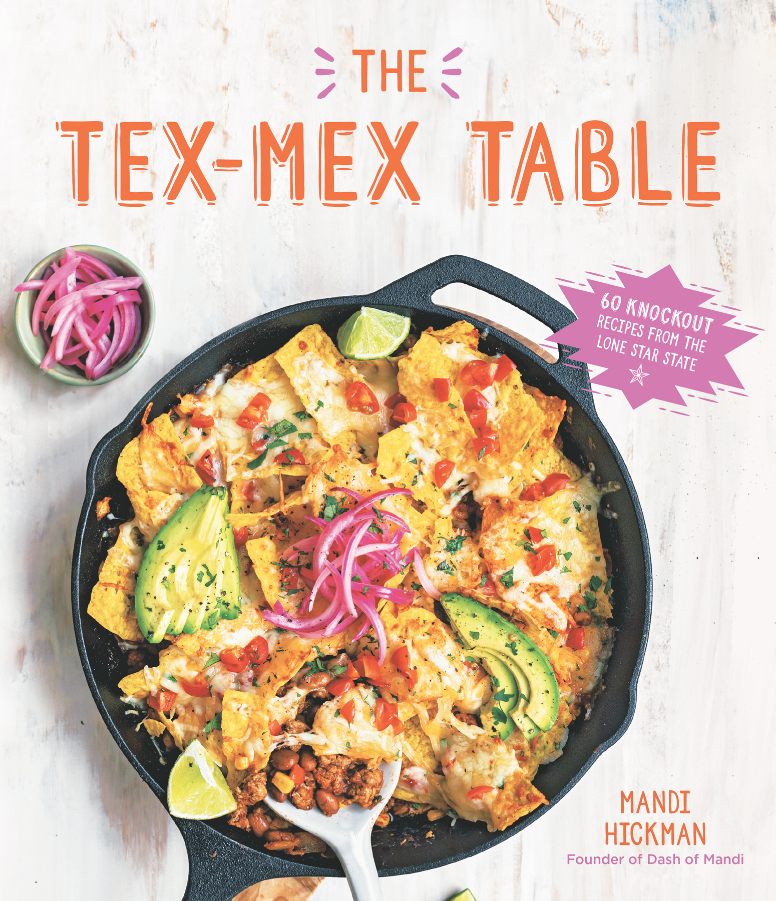 The Tex-Mex Table 60 Knockout Recipes from the Lone Star State - image 1