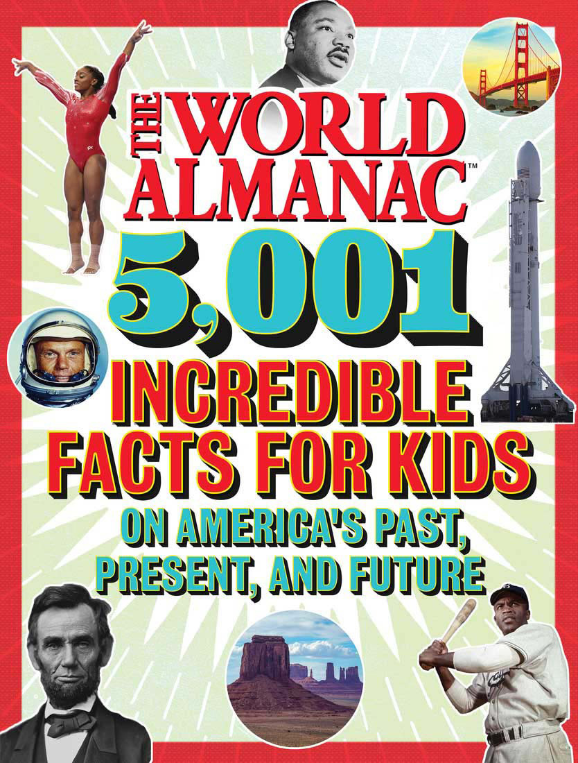 The World Almanac 5001 Incredible Facts for Kids on Americas Past Present and Future - photo 1