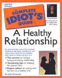 title The Complete Idiots Guide to a Healthy Relationship author - photo 1