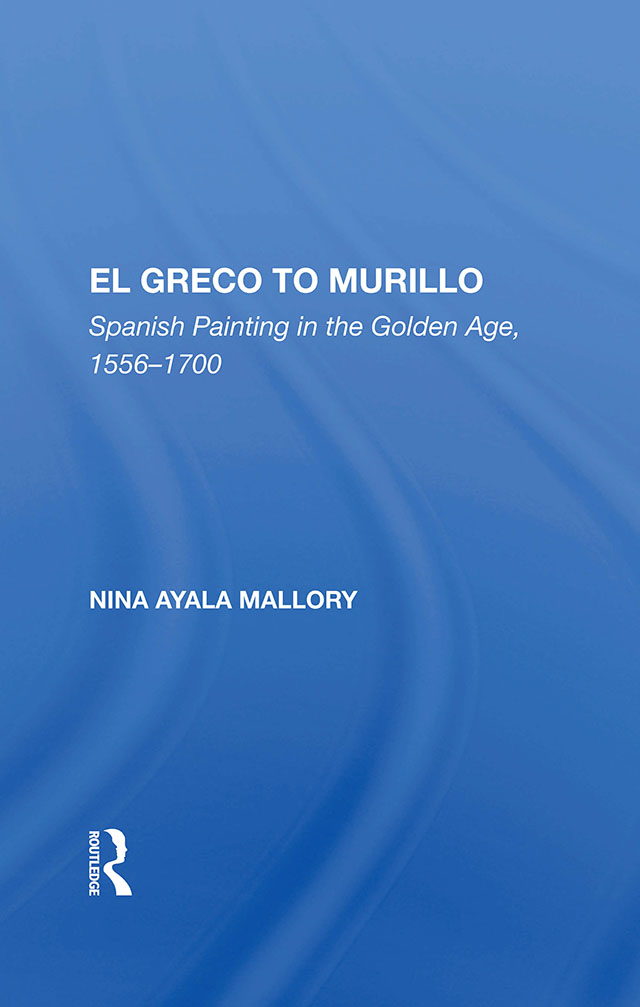 EL GRECO TO MURILLO EL GRECO Spanish Tainting in the TO MURILLO Golden Age - photo 1