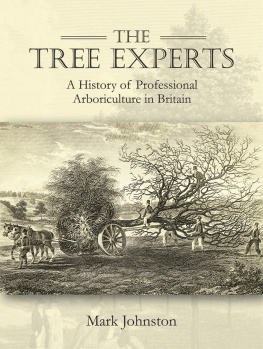 Mark Johnston - The Tree Experts: A History of Professional Arboriculture in Britain