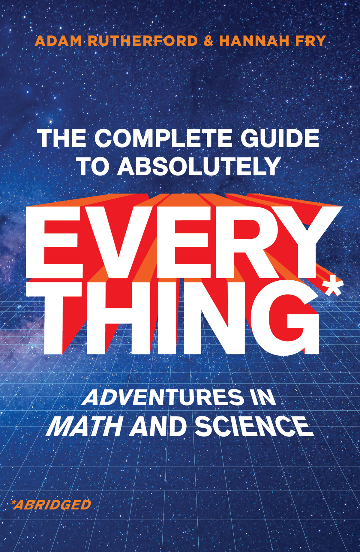 THE COMPLETE GUIDE TO ABSOLUTELY ABRIDGED Adventures in Math and Science - photo 1