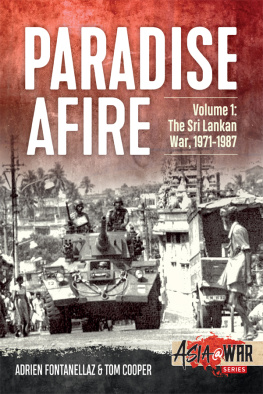 Tom Cooper - Paradise Afire - The Sri Lankan War: Volume 1 - 1971-1987