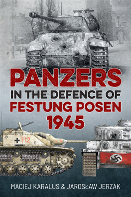 Jarosław Jerzak Panzers in the Defence of Festung Posen 1945