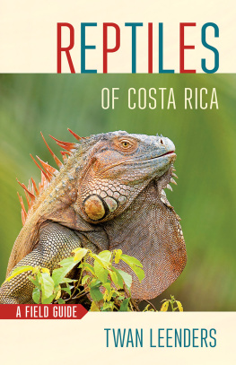 Twan Leenders Reptiles of Costa Rica: A Field Guide