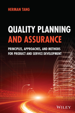 Herman Tang - Quality Planning and Assurance: Principles, Approaches, and Methods for Product and Service Development