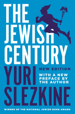 Yuri Slezkine - The Jewish Century, New Edition