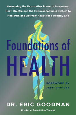 Goodman - Foundations of Health: Harnessing the Restorative Power of Movement, Heat, Breath, and the Endocannabinoid System