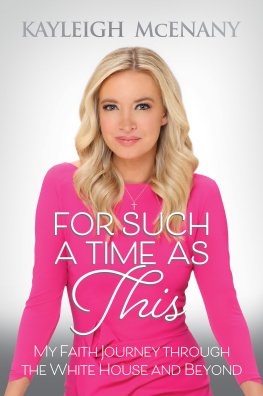 Kayleigh McEnany - For Such a Time as This: My Faith Journey through the White House and Beyond