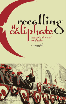 S. Sayyid - Recalling the Caliphate