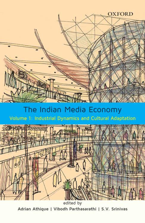 media dynamics in south asia SERIES EDITORS Adrian Athique Vibodh - photo 1