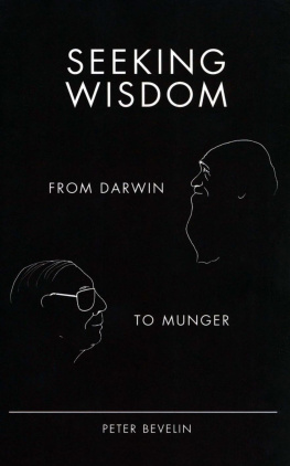 Bevelin - Seeking Wisdom · From Darwin to Munger