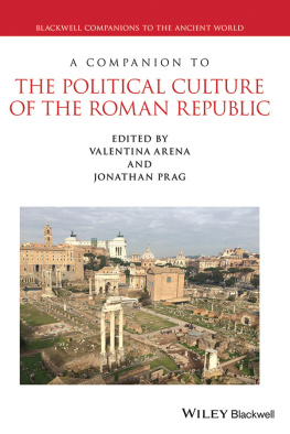 Valentina Arena - A Companion to the Political Culture of the Roman Republic