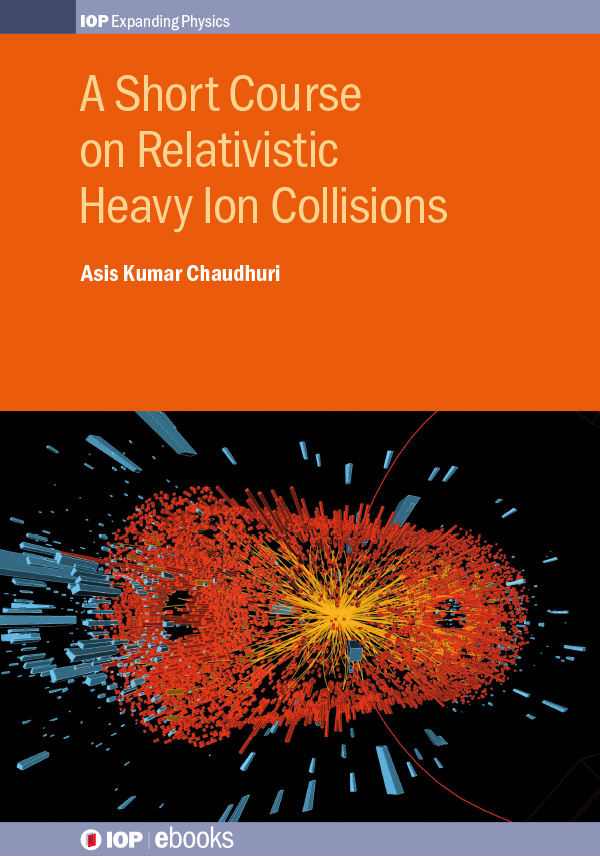 A Short Course on Relativistic Heavy Ion Collisions A K Chaudhuri Variable - photo 1