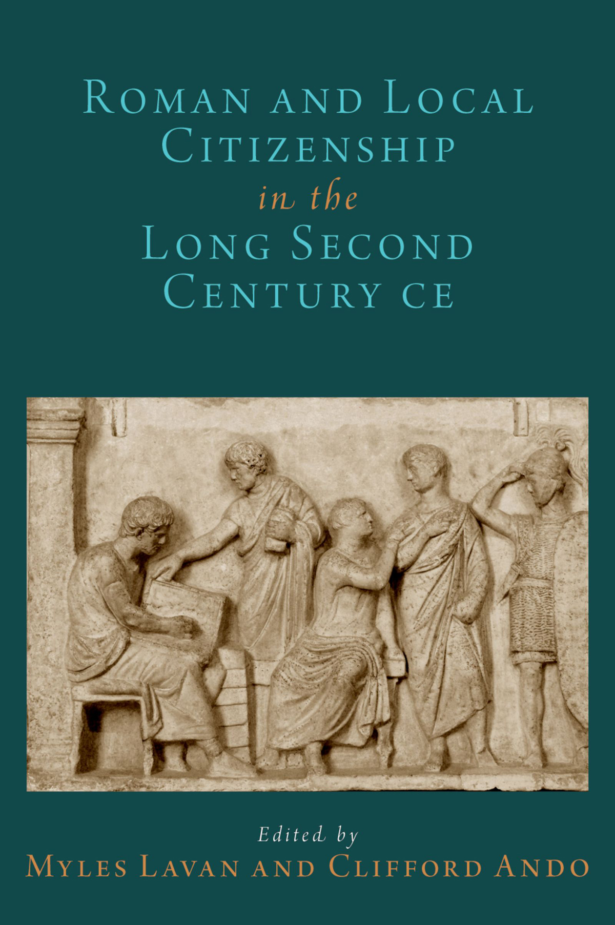 ROMAN AND LOCAL CITIZENSHIP IN THE LONG SECOND CENTURY ce OXFORD STUDIES IN - photo 1