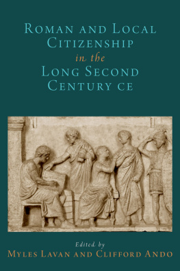 Myles Lavan - Roman and Local Citizenship in the Long Second Century CE