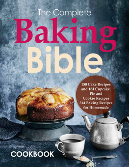 Werley - The Complete Baking Bible Cookbook, 150 Cake Recipes and 164 Cupcake, Pie and Cookie Recipes, 314 Baking Recipes