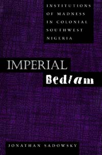 title Imperial Bedlam Institutions of Madness in Colonial Southwest - photo 1