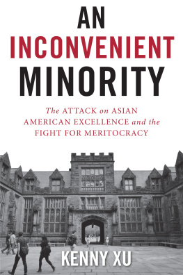 Kenny Xu An Inconvenient Minority - The Attack on Asian American Excellence and the Fight for Meritocracy