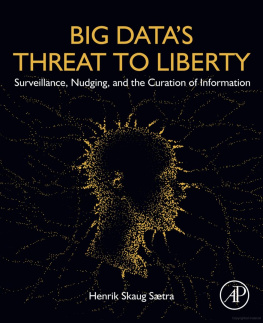 Sætra Big Datas Threat to Liberty Surveillance Nudging and the Curation of Information