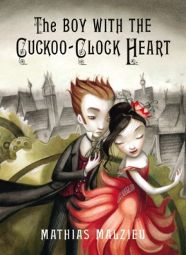 Mathias Malzieu The Boy with the Cuckoo-Clock Heart