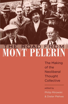 Philip Mirowski - The Road From Mont Pèlerin: The Making of the Neoliberal Thought Collective