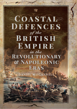 Daniel S. MacCannell Coastal Defences of the British Empire in the Revolutionary & Napoleonic Eras