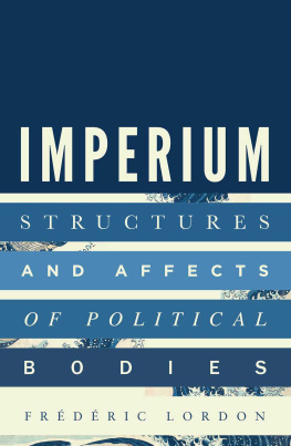 Frederic Lordon - Imperium: Structures and Affects of Political Bodies