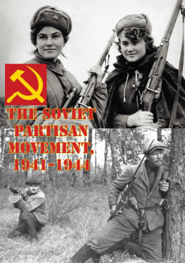 Edgar M. Howell - The Soviet Partisan Movement, 1941-1944